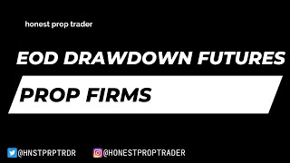 EOD Drawdown Futures Prop Firms Trade Day vs Uprofit vs Top Step vs Take Profit [upl. by Elrebma954]