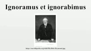 Ignoramus et ignorabimus [upl. by Radburn]