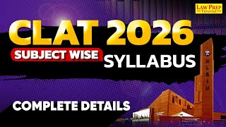 CLAT 2026  Detailed Syllabus  Subject Wise Syllabus for CLAT Exam [upl. by Rochester]