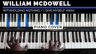 William Mcdowell  Withholding nothingI give myself away Instrumental [upl. by Balsam]