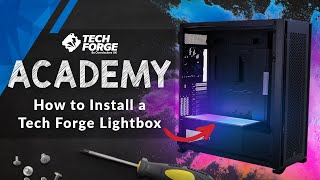 How To Install a TechForge PC Case Light box  Overclockers Academy [upl. by Thais]