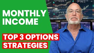 Top 3 Options Trading Strategies for Monthly Income [upl. by Ailliw322]