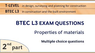 BTEC L3 Construction principles exam multiple choice questions Properties of materials Part 2 [upl. by Ner]