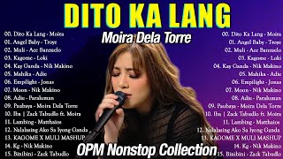 Dito Ka Lang  Moira Dela Torre Nonstop Playlist 2022 💛 OPM FEMALE LOVE SONGS 2022 FULL ALBUM [upl. by Adoree]