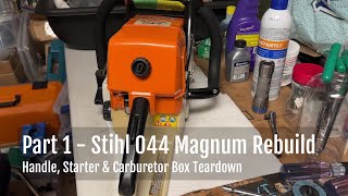 Part 1  Stihl 044 Magnum Rebuild  Handle Starter amp Carb Box Dismantling [upl. by Arraek]