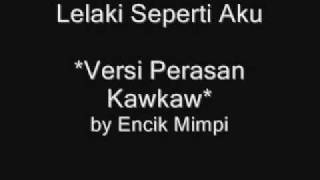 Lelaki Seperti Aku  Encik Mimpi quotParodyquot Aziz Satar [upl. by Dilaw175]