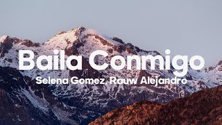 Selena Gomez Rauw Alejandro  Baila Conmigo LetraLyrics [upl. by Nwahc214]