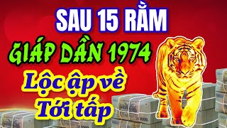 Tử vi Giáp Dần 1974 Sau 15 Rằm tháng 10 âm Phật độ mệnh tài lộc ập về tới tấp hóa hung thành cát [upl. by Brothers921]