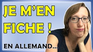 Comment dire quotJe men fiche quot en allemand [upl. by Aikal]