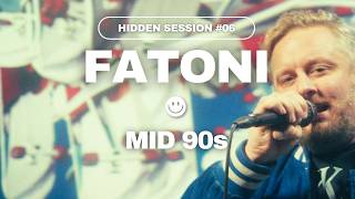 Fatoni  Mid 90s  HIDDEN SESSION 6 [upl. by Osbourne462]