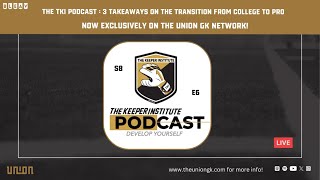 3 Takeaways on the transition from college to pro  The TKI Podcast S8 Ep6 [upl. by Jaco]