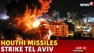 Israel Vs Yemen War Live  Houthis Launch Missile Attacks On Israel  Tel Aviv Attack Live  N18G [upl. by Acinoev]