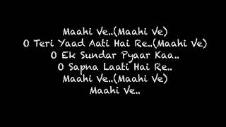 Faakhir Mantra  Maahi Ve Lyrics [upl. by Shirberg877]