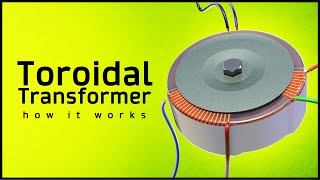 How a Toroidal Transformer Works ⚡ What is a Toroidal Transformer [upl. by Titos]