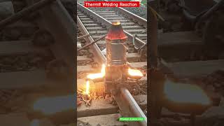 Thermit Welding Reaction In Welding Of Rails railwayinfrastructure [upl. by Ssej]