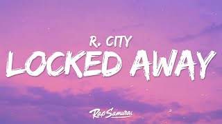 R City  Locked Away Lyrics ft Adam Levine [upl. by Burl]