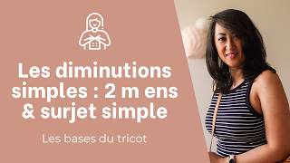 Tutoriel Tricot  Comment faire les diminutions simples  Guide étape par étape [upl. by Nelle]