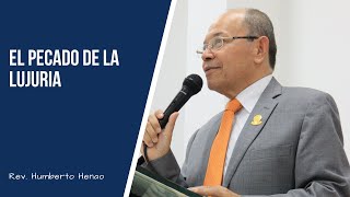 El Pecado de La Lujuria  Rev Humberto Henao [upl. by Ilek]