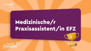 Medizinischer Praxisassistentin EFZ  SwissSkills 2022 [upl. by Aniteb706]