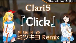 ClariS『Click』ミツキヨ Mitsukiyo Remix Nisekoi Live Action MV  English and Japanese lyrics [upl. by Akimrehs]