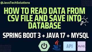 How to read data from CSV file  Save Data Into Database  Using Spring Boot 3  Java 17 [upl. by Belloir]