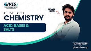 O Level GCSEIGCSE Chemistry  Acid Bases amp Salts Part 3  Sir Moosa  GIVES Academy [upl. by Yxor]