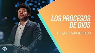 Thalles Roberto  Los procesos de Dios  Iglesia Lakewood [upl. by Nahtanaj]