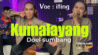 KUMALAYANG COVER  ITING CHANEL  KENDANGNYA BIKIN GA BERHENTI GOYANG ‼️ ITING SQUAD MUSIC [upl. by Czarra]