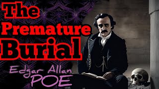 The Premature Burial by Edgar Allan Poe Analysis Summary Meaning Interpretation Review [upl. by Sherri283]