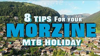 8 Morzine Tips For Your Mtb Holiday [upl. by Risan21]