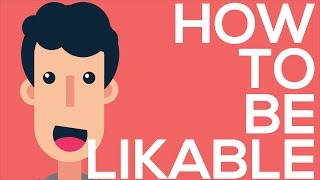 HOW TO BE LIKEABLE PERSON  5 TIPS TO BE MORE LIKEABLE AT SCHOOL OR WORK [upl. by Oakie]