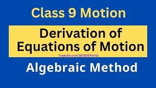 Derivation of Equations of Motion Class 9 by Algebraic Method [upl. by Mehalick214]