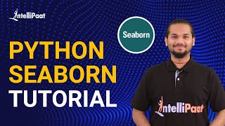 Python Seaborn Tutorial  Data Visualization in Python Using Seaborn  Intellipaat [upl. by Adeehsar]