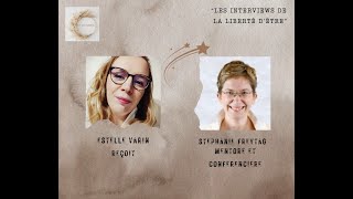 Les interviews de la Liberté dêtre  Stéphanie Freytag témoigne [upl. by Rebeka]