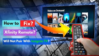 Xfinity Remote Will Not Pair With Insignia TV How to Fix [upl. by Nhoj]