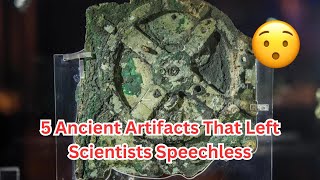 5 Ancient Artifacts That Left Scientists Speechless [upl. by Metzgar]