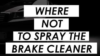 Where Not to Spray Brake Cleaner [upl. by Enisamoht674]