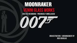 Moonraker  VENINI GLASS WORKS 2022 rerecording HQ  HD [upl. by Nivlad]