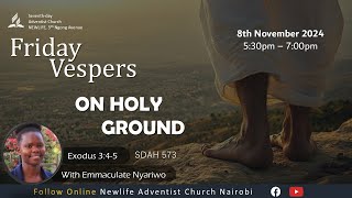 LIVE 🔴 Friday Vespers  On Holy Ground  Emmaculate Nyariwo  8th Nov 2024 [upl. by Ayita56]