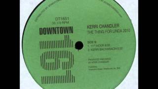 Kerri Chandler  11th Hour [upl. by Ezalb]