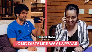 FilterCopy  Long Distance Wala Pyaar  Ft Ayush Mehra Barkha Singh Manish Kharage Revathi Pillai [upl. by Stutzman]