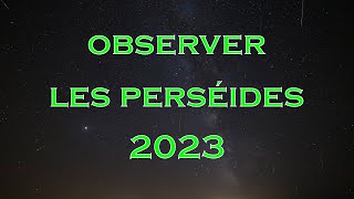 Perséides 2023  A NE PAS MANQUER [upl. by Elades]