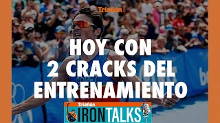 🔥 IRON TALKS 🔥 Hoy con Roberto Cejuela y Carlos Prieto  Revista Triatlón [upl. by Arba]