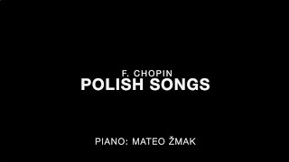 Complete Polish Songs Chopin  Piano Accompaniment by Mateo Žmak and Sheet Music [upl. by Nodnas]