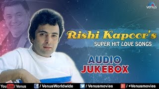 Rishi Kapoor Songs  Audio Jukebox [upl. by Adnor971]