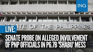 LIVE Senate probe on alleged involvement of PNP officials in P67B shabu mess [upl. by Frayda]