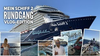 Mein Schiff 2 Vlog Schiffsrundgang amp Highlights des Schiffes [upl. by Yalonda]