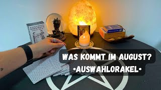 Was kommt im August • TarotAuswahlorakel • tarot kartenlegen [upl. by Hyrup313]