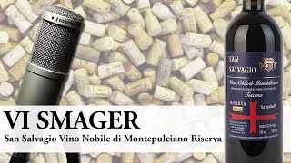 SAN SALVAGIO VINO NOBILE DI MONTEPULCIANO RISERVA [upl. by Noroj]