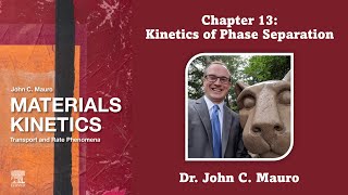 Kinetics of Phase Separation Chapter 13 Materials Kinetics [upl. by Eelyma90]